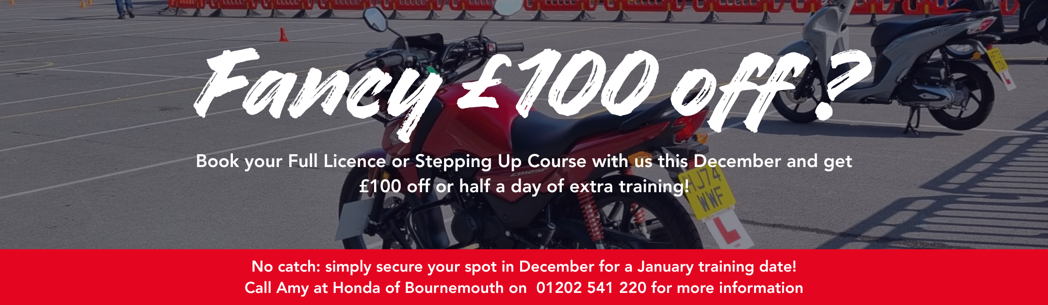 Offers on Motorcycle Training, Save Money when you purchase a motorcycle with Honda of Bournemouth | My Motorcycle Training, Bournemouth